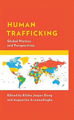 Human Trafficking: Global History and Perspectives