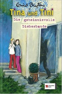 Tina und Tini, Band 13: Die geheimnisvolle Diebesbande