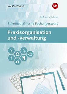 Praxisorganisation und -verwaltung / Zahnmedizinische Fachangestellte: Praxisorganisation und -verwaltung für Zahnmedizinische Fachangestellte: Schülerband