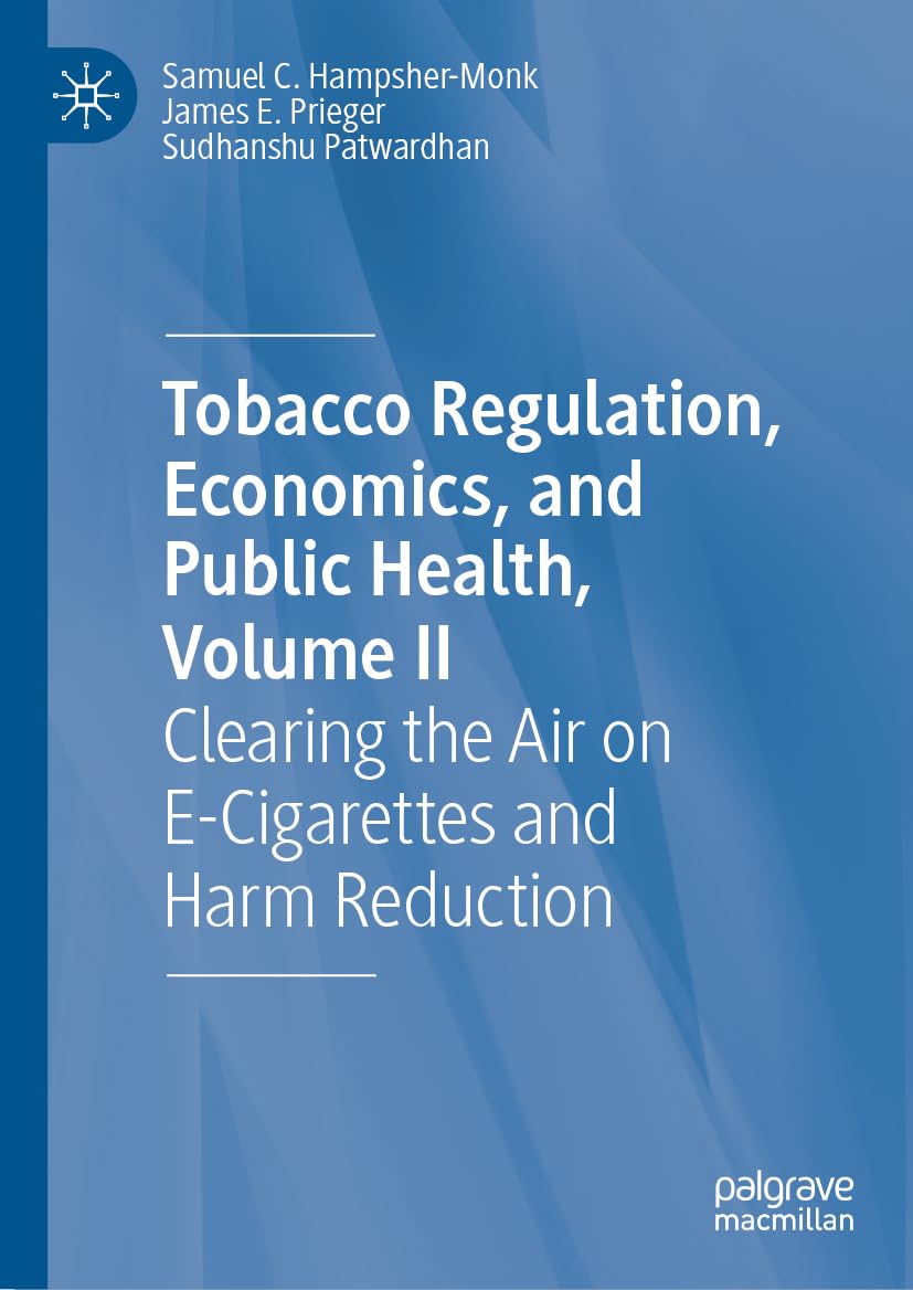 Tobacco Regulation, Economics, and Public Health, Volume II: Clearing the Air on E-Cigarettes and Harm Reduction