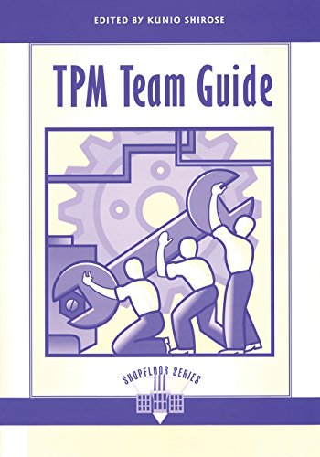 Kunio Shirose Tpm Team Guide (Shopfloor Series)