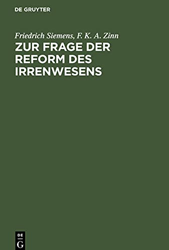 Zur Frage der Reform des Irrenwesens: Verhandlungen und Beschlüsse des Vereins der Deutschen Irrenärzte in der Sitzung vom 13. September 1895 zu Hamburg