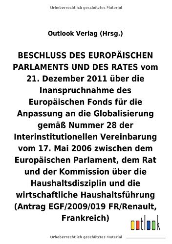 BESCHLUSS vom 21. Dezember 2011 über die Inanspruchnahme des Europäischen Fonds für die Anpassung an die Globalisierung gemäß Nummer 28 der ... und die wirtschaftliche Haushaltsführung