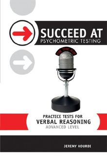 Practice Tests for Verbal Reasoning: Advanced Level (Succeed at Psychometric Testing)