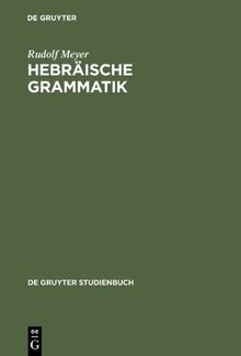 Hebräische Grammatik: De Gruyter Studienbuch (Gruyter - de Gruyter Studienbücher)