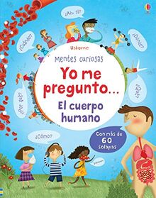 YO PREGUNTO CUERPO HUMANO (Mentes curiosas)