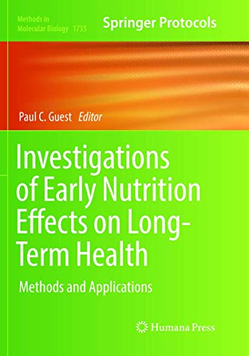 Investigations of Early Nutrition Effects on Long-Term Health: Methods and Applications (Methods in Molecular Biology, 1735, Band 1735)