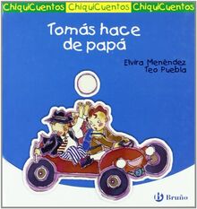 Tomás hace de papá (Castellano - A PARTIR DE 3 AÑOS - CUENTOS - ChiquiCuentos)