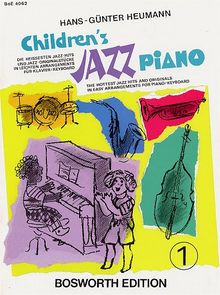 Childrens Jazz Piano: Die heissesten Jazz-Hits und Jazz-Originalstücke in leichten Arrangements für Klavier / Keyboard