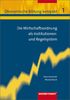 Ökonomische Bildung kompakt: Band 1: Die Wirtschaftsordnung als Institutionen- und Regelsystem: Sekundarstufe II