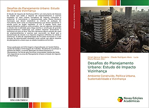 Desafios do Planejamento Urbano: Estudo de Impacto Vizinhança: Ambiente Construído, Política Urbana, Sustentabilidade e Vizinhança