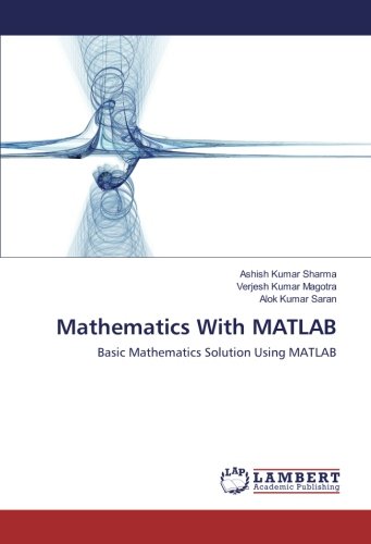 Mathematics With MATLAB: Basic Mathematics Solution Using MATLAB