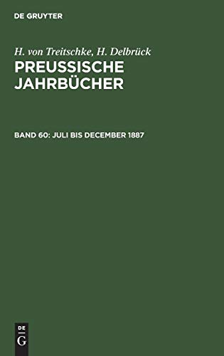 Juli bis December 1887 (H. von Treitschke; H. Delbrück: Preußische Jahrbücher)