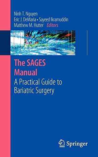 Nguyen, Ninh T. The Sages Manual, A Practical Guide To Bariatric Surgery (Sages Manuals)