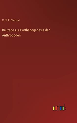 Beiträge zur Parthenogenesis der Anthropoden