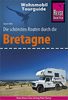 Reise Know-How Wohnmobil-Tourguide Bretagne: Die schönsten Routen