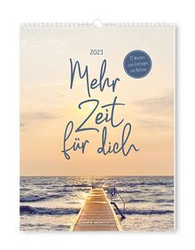 Wochenkalender 2023 "Mehr Zeit für dich": Wochenkalender