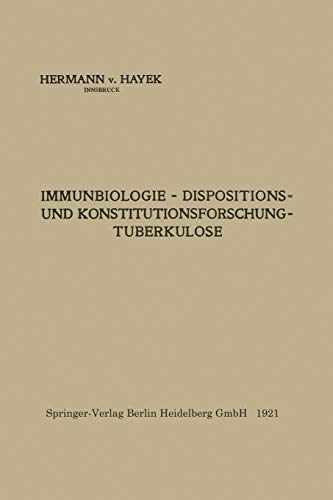 Immunbiologie - Dispositions- und Konstitutionsforschung - Tuberkulose (German Edition)