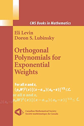 Orthogonal Polynomials for Exponential Weights (CMS Books in Mathematics)