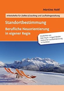 Standortbestimmung: Berufliche Neuorientierung in eigener Regie