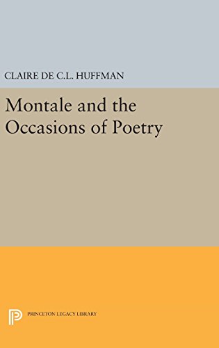 Montale and the Occasions of Poetry (Princeton Legacy Library)