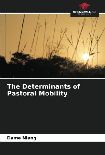 The Determinants of Pastoral Mobility
