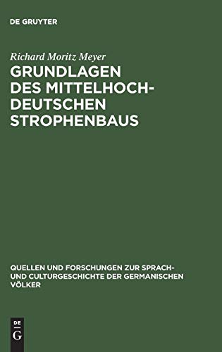 Grundlagen des mittelhochdeutschen Strophenbaus (Quellen und Forschungen zur Sprach- und Culturgeschichte der germanischen Völker, 58, Band 58)