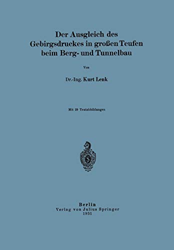 Der Ausgleich des Gebirgsdruckes in Großen Teufen beim Berg- und Tunnelbau