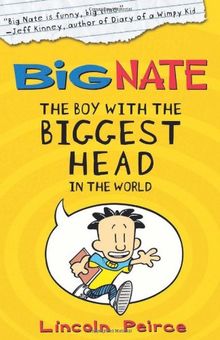 The Boy with the Biggest Head in the World (Big Nate) von Lincoln Peirce | Buch | Zustand akzeptabel