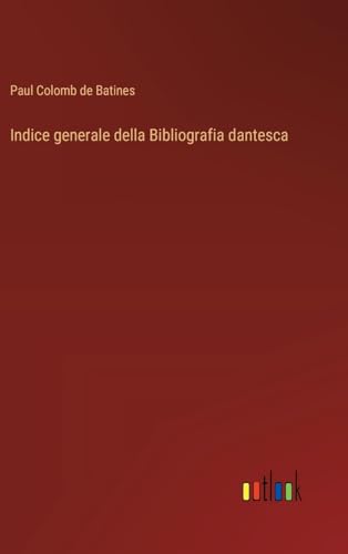 Indice generale della Bibliografia dantesca