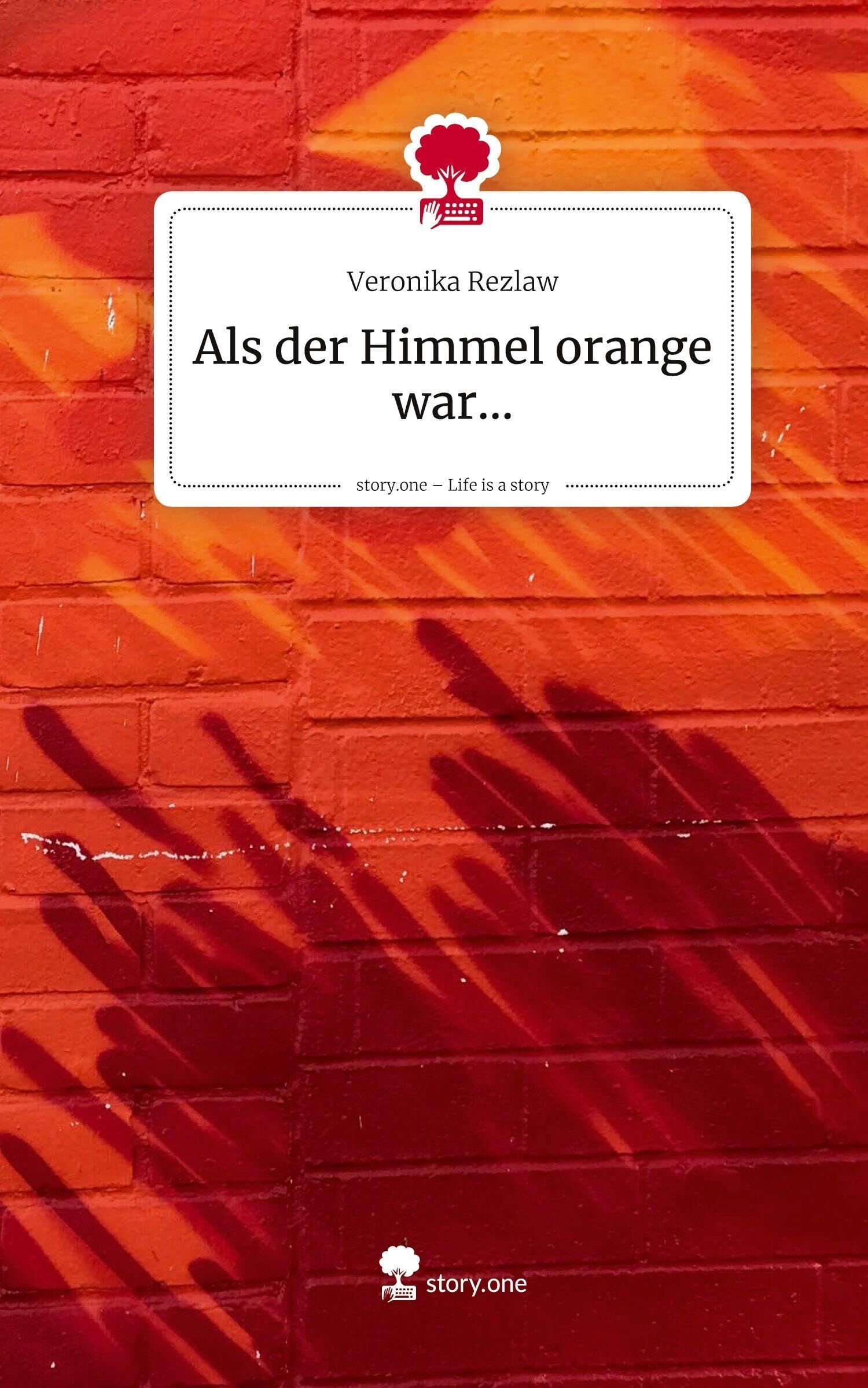 Als der Himmel orange war.... Life is a Story - story.one