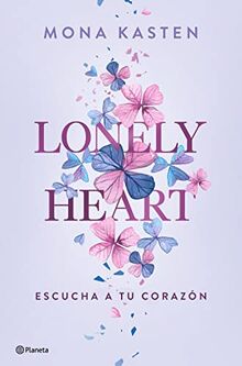 Lonely Heart. Escucha a tu corazón (Planeta Internacional)