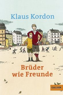 Brüder wie Freunde: Roman (Gulliver)