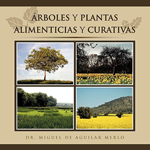 Árboles Y Plantas Alimenticias Y Curativas