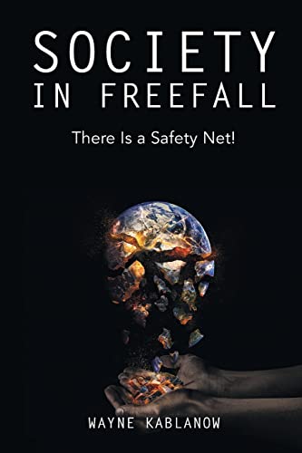 Society in Freefall: There Is a Safety Net!