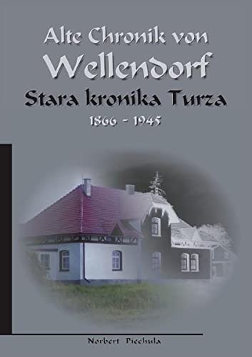 Alte Chronik von Wellendorf: Stara kronika Turza