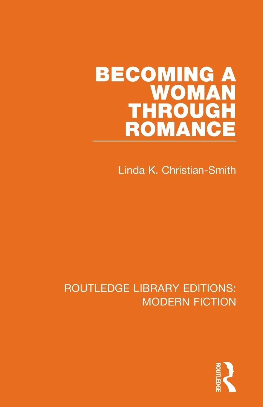 Becoming a Woman Through Romance (Routledge Library Editions: Modern Fiction)