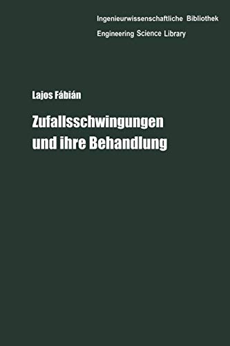 Zufallsschwingungen und Ihre Behandlung (Ingenieurwissenschaftliche Bibliothek Engineering Science Library) (German Edition)