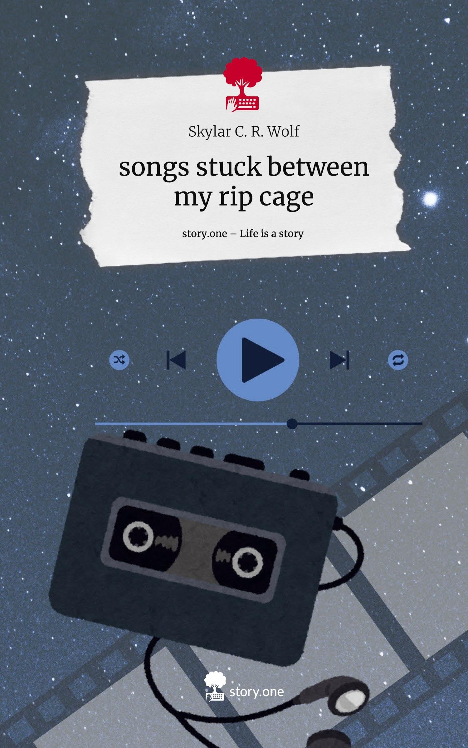 songs stuck between my rip cage. Life is a Story - story.one
