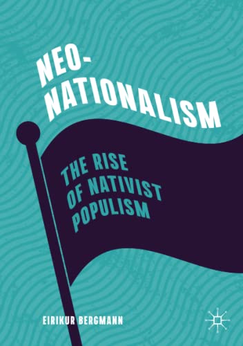 Neo-Nationalism: The Rise of Nativist Populism