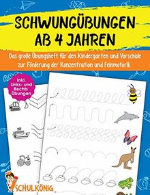 Schwungübungen Ab 4 Jahren: Das große Übungsheft für den Kindergarten und Vorschule zur Förderung der Konzentration und Feinmotorik - Inkl. Links- und ... - A4 Vorschulblock für Mädchen und Jungen