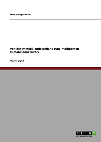 Von der Immobiliendatenbank zum intelligenten Immobiliennetzwerk