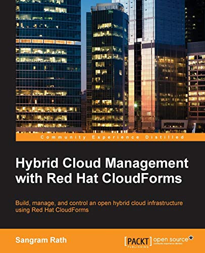 Hybrid Cloud Management with Red Hat CloudForms (English Edition)