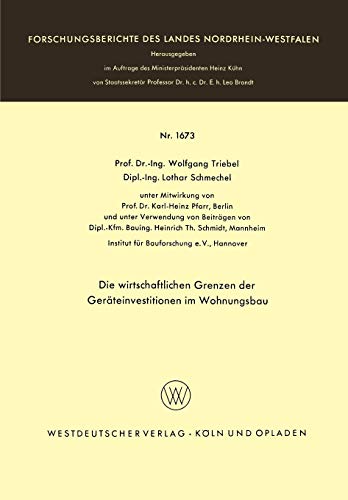 Die wirtschaftlichen Grenzen der Geräteinvestitionen im Wohnungsbau (Forschungsberichte des Landes Nordrhein-Westfalen, 1673, Band 1673)