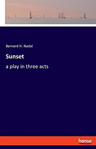 Sunset: a play in three acts