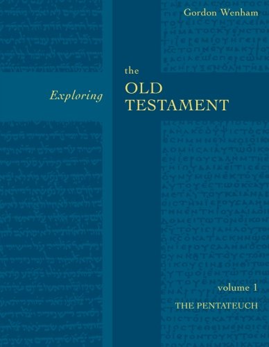 Exploring the Old Testament: The Pentateuch: Pentateuch Volume 1 (Exploring the Bible)
