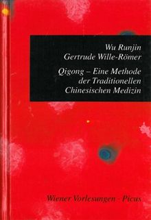 Qigong. Eine Methode der Traditionellen Chinesischen Medizin