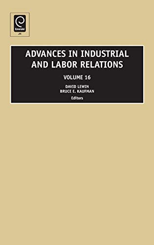 Kaufman, Bruce E. Advances In Industrial And Labor Relations (Advances In Industrial And Labor Relations, 16, Band 16)
