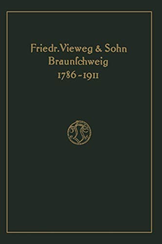 Verlagskatalog von Friedr. Vieweg & Sohn in Braunschweig, 1786-1911: herausgegeben aus anlass des hundertfünfundzwanzigjährigen bestehens der firma, gegründet april 1786
