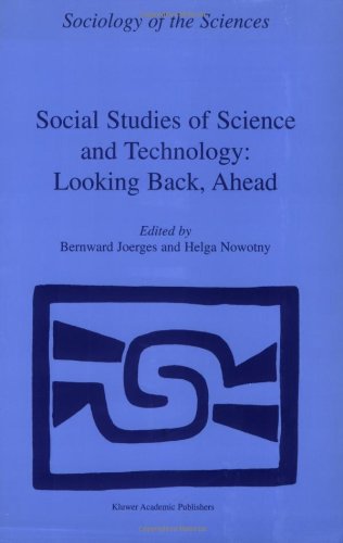 Social Studies of Science and Technology: Looking Back, Ahead (Sociology of the Sciences Yearbook)